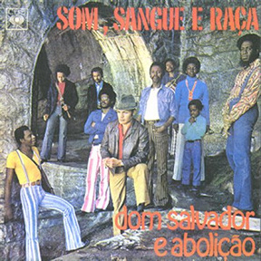 Dom Salvador & Abolição