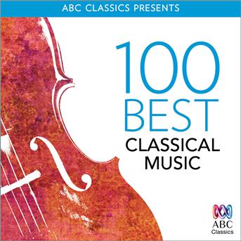 Compilation 100 Best Classical Music avec Paul Dyer / W.A. Mozart / Ralph Vaughan Williams / Ludwig van Beethoven / Georges Bizet...