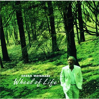 Album Wheel Of Life de Sadao Watanabe
