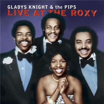 Album Live At The Roxy de Gladys Knight & the Pips