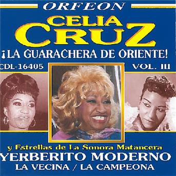 Compilation La Guarachera del Oriente, Vol. 3 avec Celio González / Celia Cruz / La Sonora Matancera / Daniel Santos / Bienvenido Granda...