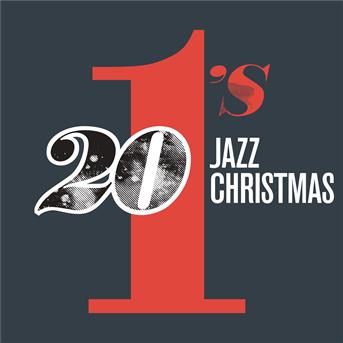 Compilation 20 #1's : Jazz Christmas avec Christian MC Bride / Ella Fitzgerald / Kenny Burrell / Ramsey Lewis / Louis Armstrong...