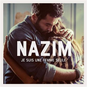 TÉLÉCHARGER NAZIM JE SUIS UNE FEMME SEULE GRATUITEMENT UNE JE FEMME NAZIM GRATUITEMENT SEULE TÉLÉCHARGER SUIS