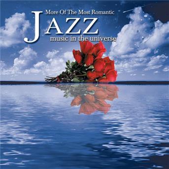 Compilation More Of The Most Romantic Jazz Music In The Universe avec Sadao Watanabe / Sonny Stitt / Wallace Roney / Darrell Grant / Richie Cole...