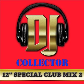Compilation DJ Collector (Maxi Club 2) - Club Mix, 12" & Maxis des titres Funk avec Contrast / Dayton / Conway Brothers / Carl Carlton / Active Force...
