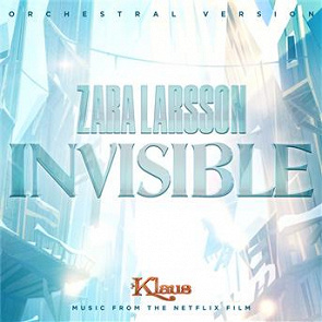 Zara Larsson Invisible End Title From Klaus Ecoute Gratuite Et Telechargement Mp3