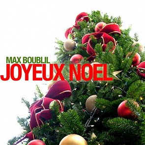 Max Boublil : Chanson de noël - écoute gratuite et téléchargement MP3