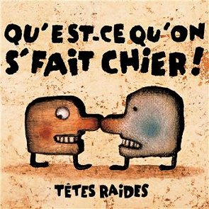 TÉLÉCHARGER TETES RAIDES AIE GRATUITEMENT