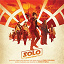 John Williams / John Powell - Solo: A Star Wars Story (Original Motion Picture Soundtrack)