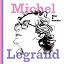 Michel Legrand - Hier & demain