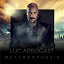 Luc Arbogast - Metamorphosis