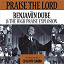 Benjamin Dube & Praise Explosion - Praise The Lord - The Collection Vol. 1