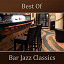 New York Jazz Lounge - Best Of Bar Jazz Classics