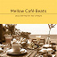 Cafe Lounge Resort - Mellow Café Beats - Morning Chill, Luxury Relaxation