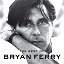 Bryan Ferry - Best Of