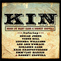 Compilation KIN: Songs by Mary Karr & Rodney Crowell avec Rosanne Cash / Rodney Crowell / Norah Jones / Vince Gill / Lucinda Williams...