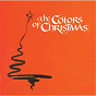 Compilation The Colors Of Christmas avec Sheena Easton / Peabo Bryson / Melissa Manchester / Jeffrey Osborne / Oleta Adams...
