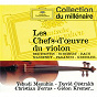 Album Les chefs-d'oeurvres du violon: Mutter, Ferras, Milstein de Christian Ferras / Jean Claude Ambrosini / Gidon Kremer / Shlomo Mintz / Wilhelm Kempff...