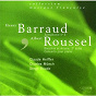 Album Barraud: Symphonie n 3 / Roussel: Concerto pour piano et orchestre de Orchestre des Cento Soli / Claude Helffer / Charles Munch / Orchestre National de la R T F / Serge Baudo...