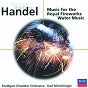 Album Handel: Fireworks Music; Water Music, etc. de Karl Munchinger / Stuttgarter Kammerorchester / Georg Friedrich Haendel