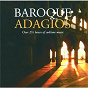 Compilation Baroque Adagios (2 CDs) avec William Croft / Jean-Sébastien Bach / Georg Friedrich Haendel / Antonio Vivaldi / Tomaso Albinoni...