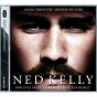 Compilation Ned Kelly - Music From The Motion Picture avec Sir Anthony Lewis / Bernard Fanning / Jonathan Evans Jones / Mark Berrow / Bruce White...