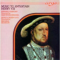Album Music to Entertain Henry VIII de Purcell Consort / Musica Reservata / Grayston Burgess / Michael Morrow / Heinrich Isaac