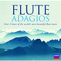 Compilation Flute Adagios avec Andréa Griminelli / C.W. Gluck / Claude Debussy / Jean-Sébastien Bach / Erik Satie...