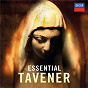 Compilation Essential Tavener avec Stephen Layton / William Blake / Sir John Tavener / The Choir of the Temple Church / Holst Singers...