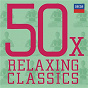 Compilation 50 x Relaxing Classics avec St Thomas Aquinas / C.W. Gluck / Antonio Vivaldi / W.A. Mozart / Frédéric Chopin...