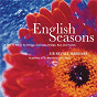 Album English Seasons de Sir Neville Marriner / Orchestre Academy of St. Martin In the Fields / Frederik Delius / Frank Bridge / John Foulds...