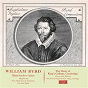 Album Byrd: Mass in 5 Parts; Magnificat & Nunc Dimittis (Remastered 2015) de The Choir of King S College, Cambridge / Sir David Willcocks / William Byrd