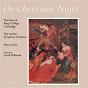 Album On Christmas Night de The Choir of King S College, Cambridge / Sir David Willcocks / John Francis Wade / John Joubert / Ralph Vaughan Williams...