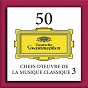 Compilation 50 Chefs-d'œuvre de la musique classique 3 avec Orchestre de l'opéra Bastille / Gioacchino Rossini / Jean-Sébastien Bach / W.A. Mozart / Ludwig van Beethoven...