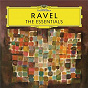 Compilation Ravel: The Essentials avec Pierre Boulez / Maurice Ravel / Martha Argerich / Carlo-Maria Giulini / The Philharmonia Orchestra...