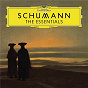 Compilation Schumann: The Essentials avec Bryn Terfel / Robert Schumann / Martha Argerich / Daniil Trifonov / Jan Lisiecki...