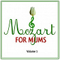 Compilation Mozart For Mums: Volume 1 avec Members of the Netherlands Wind Ensemble / Netherlands Wind Ensemble / Mitsuko Uchida / Heinz Holliger