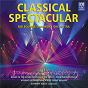 Album Classical Spectacular de Anthony Ingliss / Melbourne Symphony Orchestra / Rosario la Spina / Bands of the Royal Australian Air Force / Melbourne Chorale...