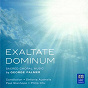 Album Palmer: Exultate Dominum - Sacred Choral Music de Paul Stanhope / Philip Chu / Cantillation / Sinfonia Australis