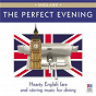 Compilation The Perfect Evening - England avec Hubert Bath / Henry Purcell / Frederik Delius / Sir Edward Elgar / Eric Coates...