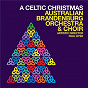 Album A Celtic Christmas (Live) de Paul Dyer / Brandenburg Choir / Australian Brandenburg Orchestra / Orlando Gibbons / Nicola Matteis...