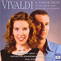 Album Vivaldi: Il Flauto Dolce - An Instrumental Opera For Recorder And Orchestra de Paul Dyer / Australian Brandenburg Orchestra / Genevieve Lacey / Antonio Vivaldi
