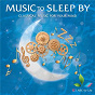 Compilation Music To Sleep By: Classical Music For Your Mind avec Erin Helyard / Jean-Sébastien Bach / Robert Schumann / Antonio Vivaldi / Erik Satie...