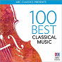 Compilation 100 Best Classical Music avec Macquarie Trio / W.A. Mozart / Ralph Vaughan Williams / Ludwig van Beethoven / Georges Bizet...
