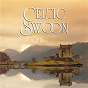 Compilation Celtic Swoon avec Trad / James MC Millan / Félix Mendelssohn / John Rutter / Michael Nyman...