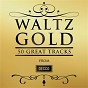 Compilation Waltz Gold - 50 Great Tracks avec Anton Karas / Johann Strauss JR. / Franz Lehár / Frédéric Chopin / Piotr Ilyitch Tchaïkovski...