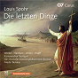Album Louis Spohr: Die letzten Dinge de Andreas Weller / Johanna Winkel / Sophie Harmsen / Konstantin Wolff / Kammerchor Stuttgart...
