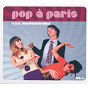 Album Pop A Paris Vol.5 - SOS Mesdemoiselles de Anna Karina / France Gall / Jean-Paul Keller / Elsa / Serge Gainsbourg...