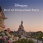 Compilation Best of Disneyland Paris avec Ray Gilbert / Michael Giacchino / Richard M. Sherman / Robert B. Sherman / Ned Washington...