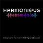 Compilation Harmonious: Globally Inspired Music from the EPCOT Nighttime Spectacular (Original Soundtrack) avec Karen Clark-Sheard / Harmonious World Ensemble / Wang Liu Qi / Hollie Hammel / Ndlovu Youth Choir...
